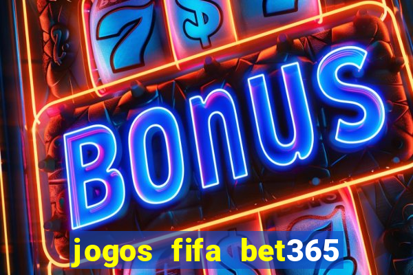 jogos fifa bet365 8 minutos